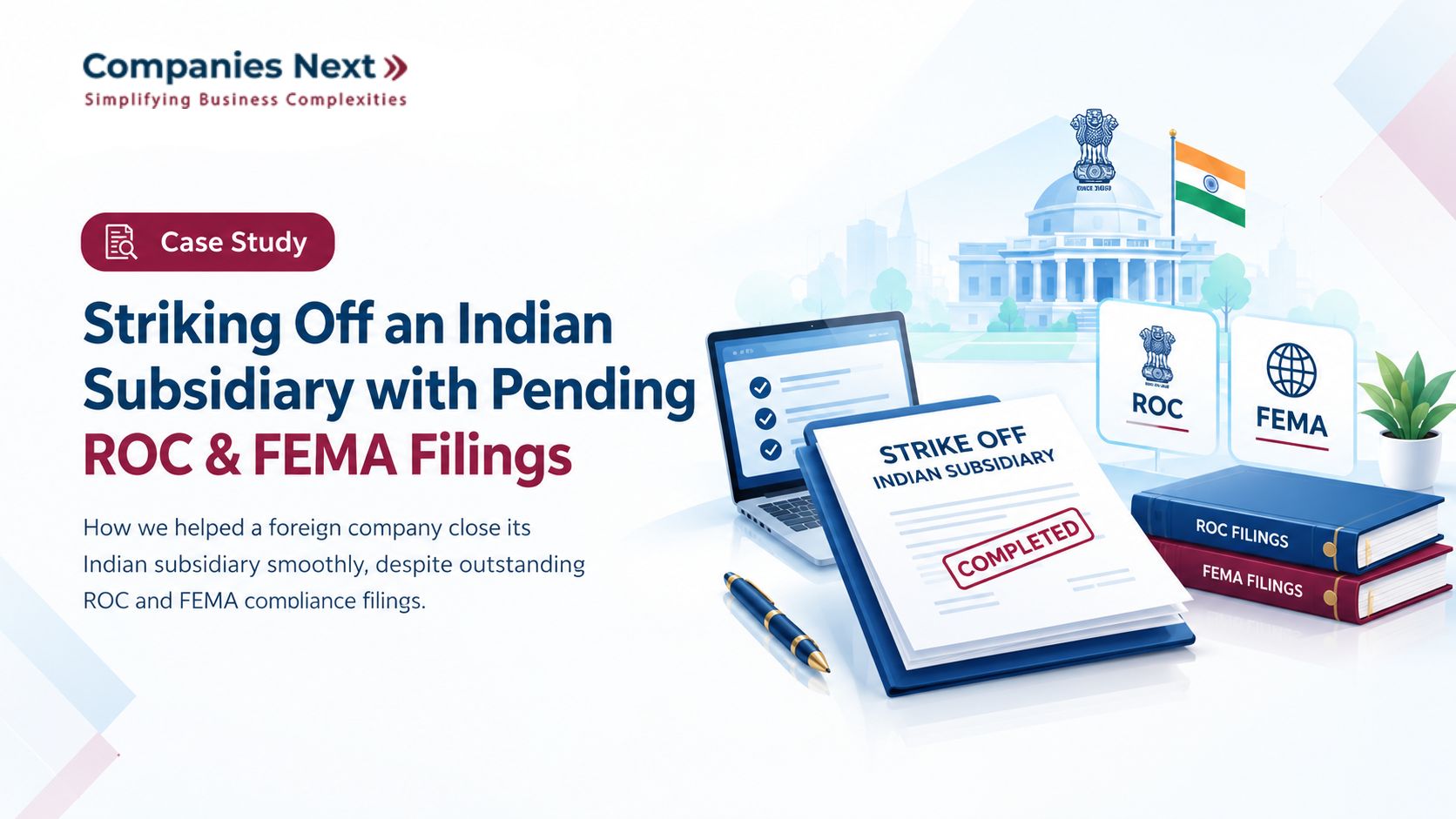Striking Off an Indian Subsidiary with Pending ROC & FEMA Filings